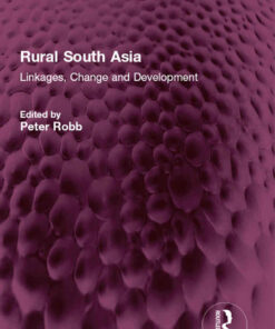 Rural South Asia: Linkages, Change and Development, 1st Edition eBook