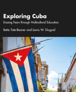 Exploring Cuba: Erasing Fears through Multicultural Education, 1st Edition eBook