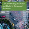 Law, the Sharing Economy, and Platform Technology Businesses, 1st Edition eBook