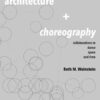 Architecture and Choreography: Collaborations in Dance, Space and Time, 1st Edition eBook