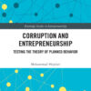 Corruption and Entrepreneurship: Testing the Theory of Planned Behavior, 1st Edition eBook