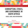 Corruption, Ethics, and Governance in South Africa: Issues, Cases, and Interventions, 1st Edition eBook