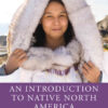 An Introduction to Native North America, 7th Edition eBook