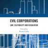 Evil Corporations: Law, Culpability and Regulation, 1st Edition eBook