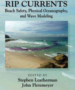 Rip Currents: Beach Safety, Physical Oceanography, and Wave Modeling, 1st Edition eBook