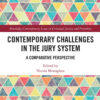 Contemporary Challenges in the Jury System: A Comparative Perspective, 1st Edition eBook