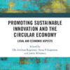Promoting Sustainable Innovation and the Circular Economy: Legal and Economic Aspects, 1st Edition eBook