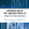 Southeast Asia in Pre- and Post-COVID-19: Economy, Society, Mobility and Religion, 1st Edition eBook