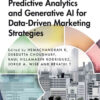 Predictive Analytics and Generative AI for Data-Driven Marketing Strategies, 1st Edition eBook