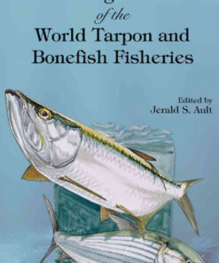 Biology and Management of the World Tarpon and Bonefish Fisheries, 1st Edition eBook