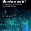Blockchain and IoT: Foundations, Applications and Case Studies, 1st Edition eBook