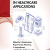 Cybersecurity in Healthcare Applications, 1st Edition eBook