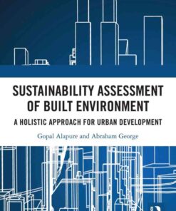 Sustainability Assessment of Built Environment: A Holistic Approach for Urban Development, 1st Edition eBook