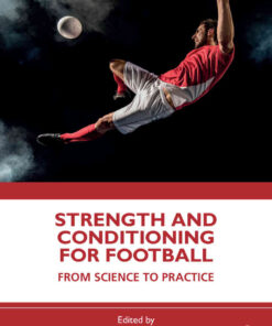Strength and Conditioning for FootballFrom Science to Practice, 1st Edition eBook
