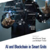 AI and Blockchain in Smart Grids: Fundamentals, Methods, and Applications, 1st Edition eBook