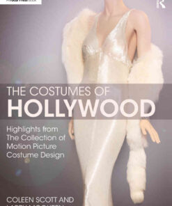 The Costumes of Hollywood: Highlights from The Collection of Motion Picture Costume Design, 1st Edition eBook