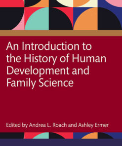 An Introduction to the History of Human Development and Family Science, 1st Edition eBook