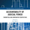 Accountability of Judicial Power: Theoretical and Comparative Perspectives, 1st Edition eBook