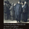 The Routledge Handbook of Anti-Corruption Research and Practice, 1st Edition eBook