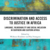 Discrimination and Access to Justice in Africa: Language, Vulnerability and Social Inclusion in Southern and Eastern Africa, 1st Edition eBook