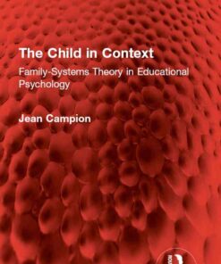 The Child in Context: Family-Systems Theory in Educational Psychology, 1st Edition eBook