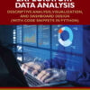 Exploratory Data Analysis: Descriptive Analysis, Visualization, and Dashboard Design (with Code Snippets in Python), 1st Edition eBook