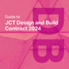 Guide to JCT Design and Build Contract 2024, 5th Edition eBook