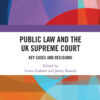 Public Law and the UK Supreme Court: Key Cases and Decisions, 1st Edition eBook