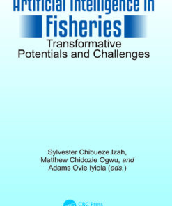 Artificial Intelligence in Fisheries: Transformative Potentials and Challenges, 1st Edition eBook
