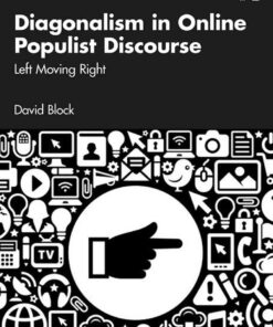 Diagonalism in Online Populist Discourse: Left Moving Right, 1st Edition eBook