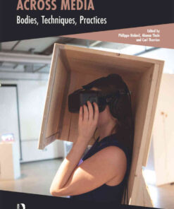 States of Immersion Across Media: Bodies, Techniques, Practices, 1st Edition eBook