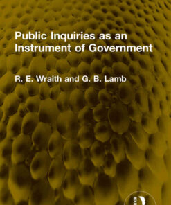 Public Inquiries as an Instrument of Government, 1st Edition eBook