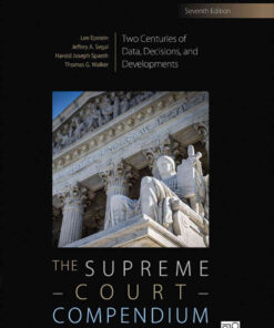 The Supreme Court Compendium: Two Centuries of Data, Decisions, and Developments, 7th Edition eBook