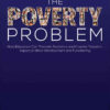 The Poverty Problem: How Education Can Promote Resilience and Counter Poverty′s Impact on Brain Development and Functioning, 1st Edition eBook