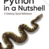 Python in a Nutshell: A Desktop Quick Reference, 4th Edition eBook