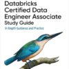 Databricks Certified Data Engineer Associate Study Guide, 1st Edition eBook
