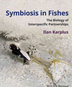 Symbiosis in Fishes: The Biology of Interspecific Partnerships, 1st Edition eBook