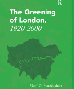The Greening of London, 1920–2000, 1st Edition eBook