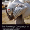 The Routledge Companion to Humanitarian Action, 1st Edition eBook