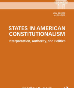 States in American Constitutionalism: Interpretation, Authority, and Politics, 1st Edition eBook