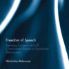 Freedom of Speech: Importing European and US Constitutional Models in Transitional Democracies, 1st Edition eBook