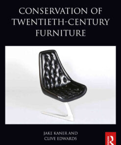 Conservation of Twentieth-Century Furniture, 1st Edition eBook