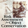 Risk Assessment for Object Conservation, 1st Edition eBook