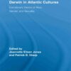 Darwin in Atlantic Cultures: Evolutionary Visions of Race, Gender, and Sexuality, 1st Edition eBook