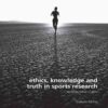 Ethics, Knowledge and Truth in Sports Research: An Epistemology of Sport, 1st Edition eBook