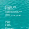 Science and Football (Routledge Revivals)Proceedings of the first World Congress of Science and Football Liverpool, 13-17th April 1987, 1st Edition eBook