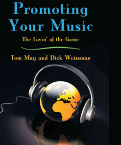 Promoting Your Music: The Lovin' of the Game, 1st Edition eBook