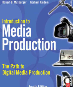 Introduction to Media Production: The Path to Digital Media Production, 4th Edition eBook