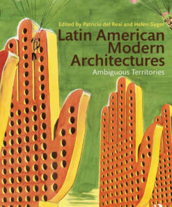 Latin American Modern Architectures: Ambiguous Territories, 1st Edition eBook
