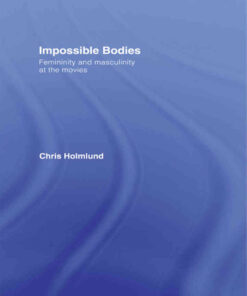 Impossible Bodies: Femininity and Masculinity at the Movies, 1st Edition eBook